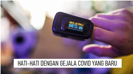 HATI-HATI DENGAN GEJALA COVID YANG BARU